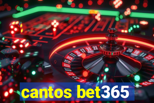 cantos bet365